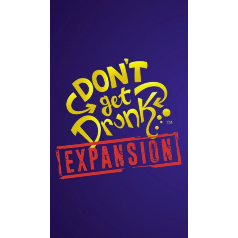 Don't Get Drunk - Board Game Expansion Pack