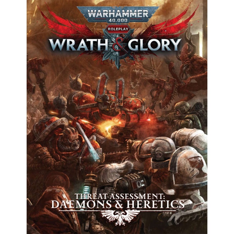Warhammer 40k, Wrath & Glory RPG: Threat Assessment- Daemons & Heretics