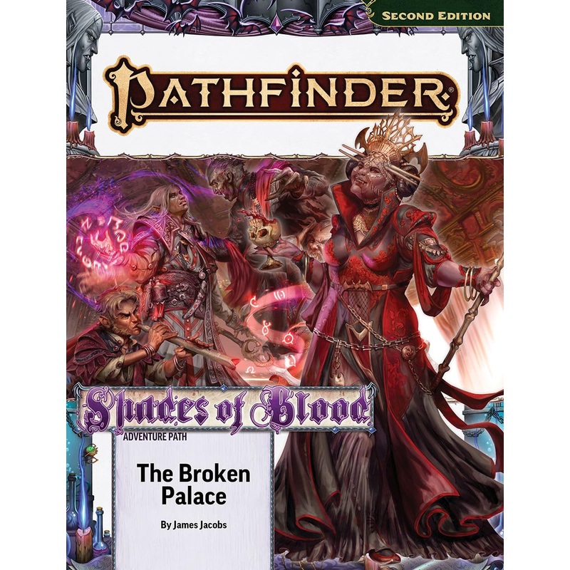Adventure Path: The Broken Palace (Shades of Blood 2 of 3)