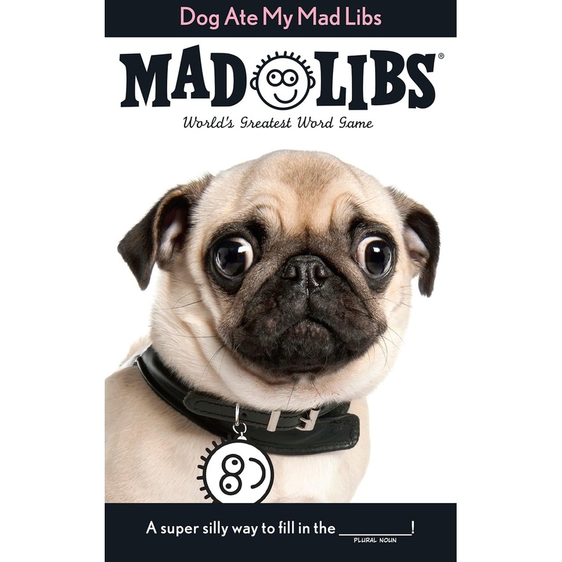 Dog Ate my Mad Libs