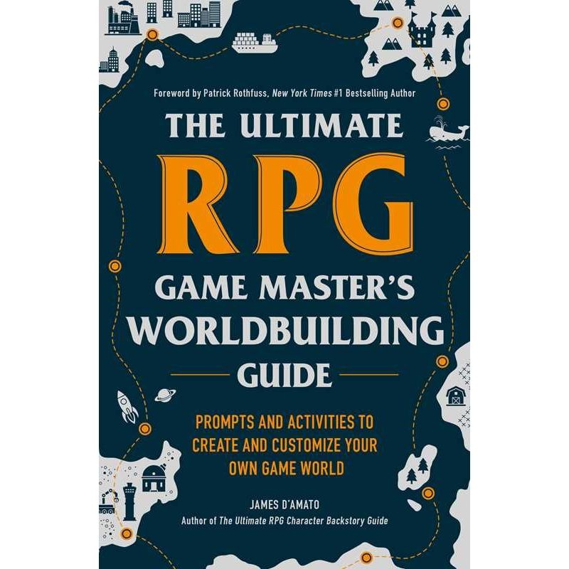 Ultimate RPG Game Master's Worldbuilding Guide by James DAmato: Paperback; 272 pages / English